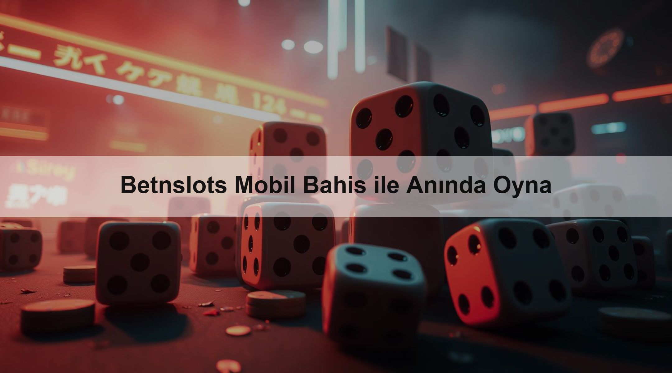 Betnslots Mobil Bahis ile Anında Oyna